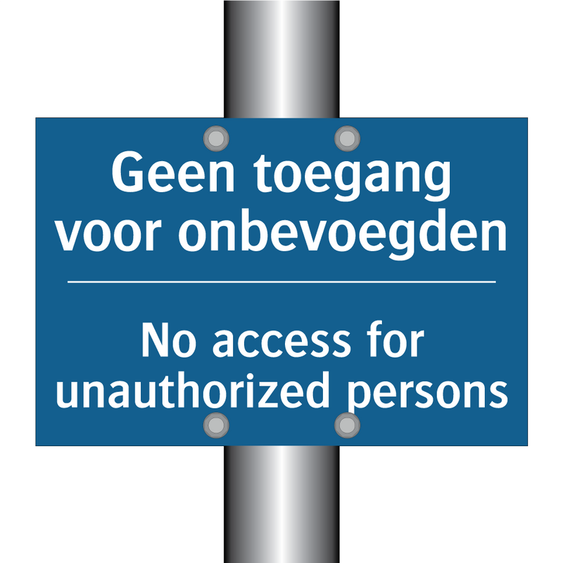 Geen toegang voor onbevoegden - No access for unauthorized persons /.../