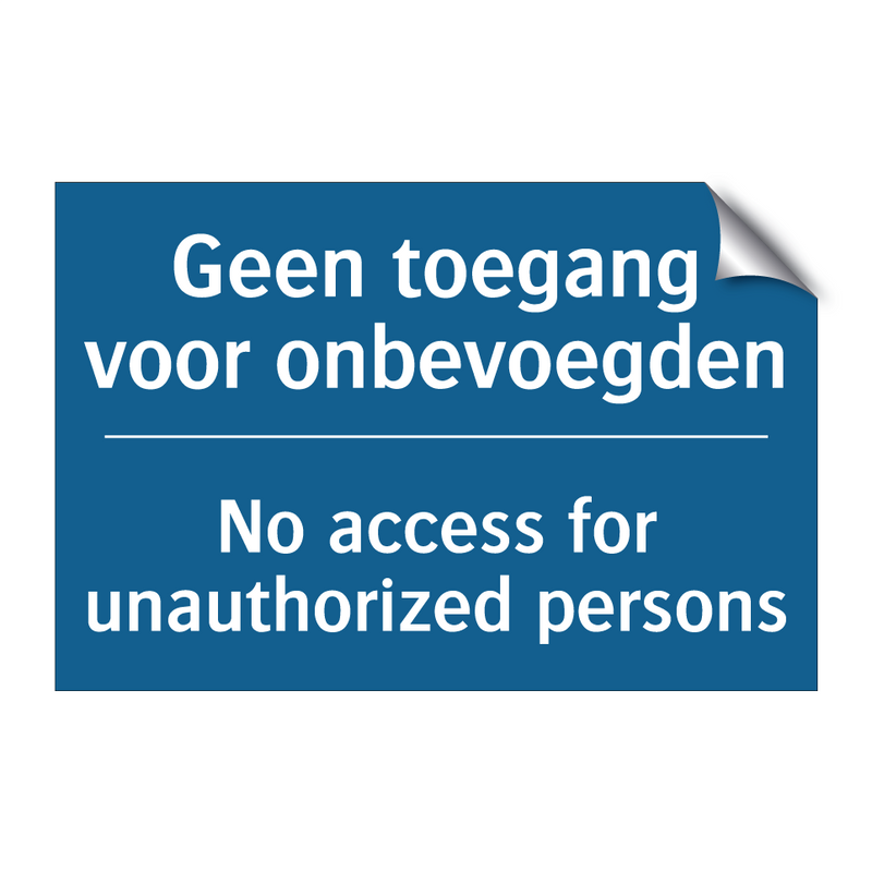 Geen toegang voor onbevoegden - No access for unauthorized persons /.../