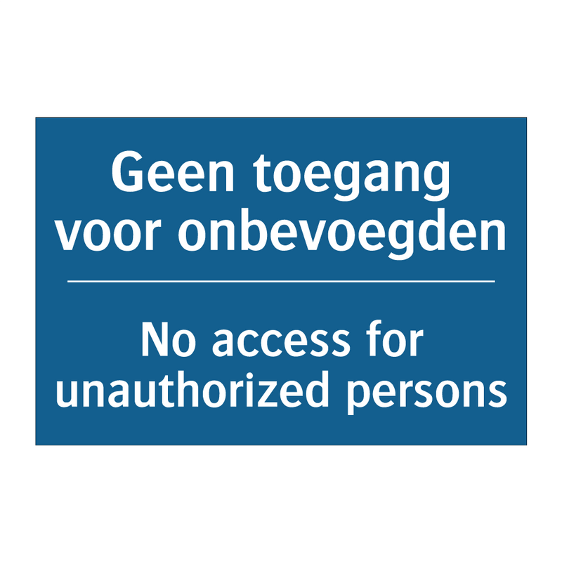 Geen toegang voor onbevoegden - No access for unauthorized persons /.../