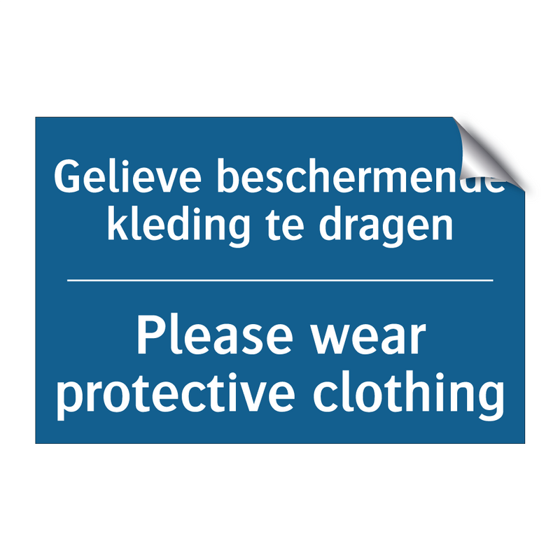 Gelieve beschermende kleding te /.../ - Please wear protective clothing /.../