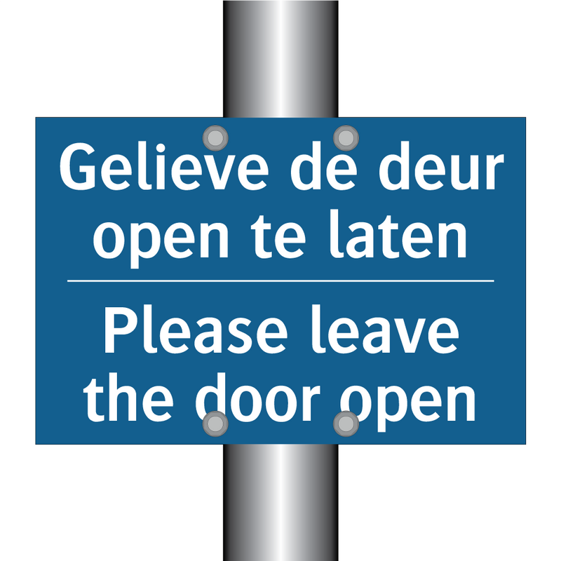 Gelieve de deur open te laten - Please leave the door open