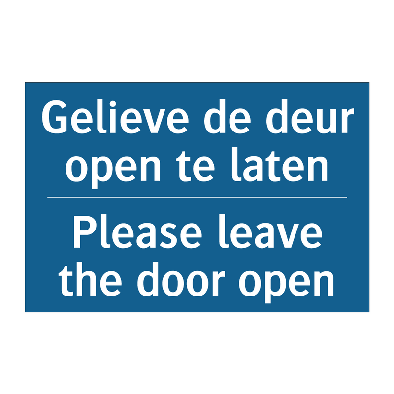 Gelieve de deur open te laten - Please leave the door open