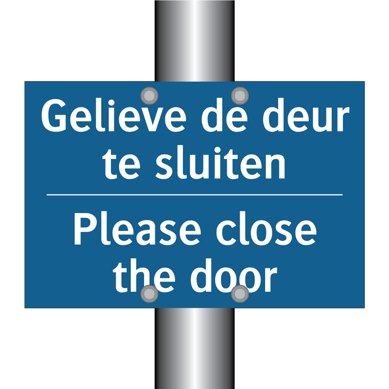 Gelieve de deur te sluiten - Please close the door