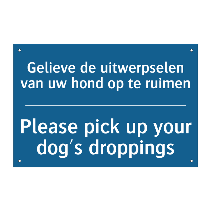 Gelieve de uitwerpselen van uw /.../ - Please pick up your dog's droppings /.../