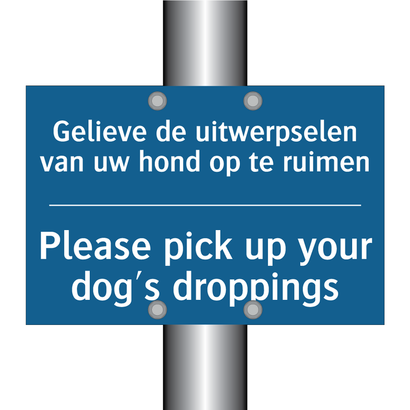 Gelieve de uitwerpselen van uw /.../ - Please pick up your dog's droppings /.../