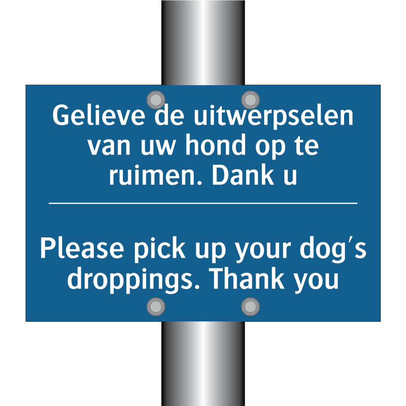 Gelieve de uitwerpselen van uw /.../ - Please pick up your dog's droppings. /.../