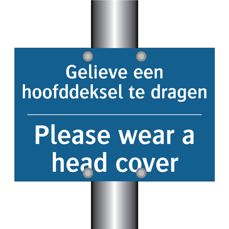 Gelieve een hoofddeksel te dragen /.../ - Please wear a head cover