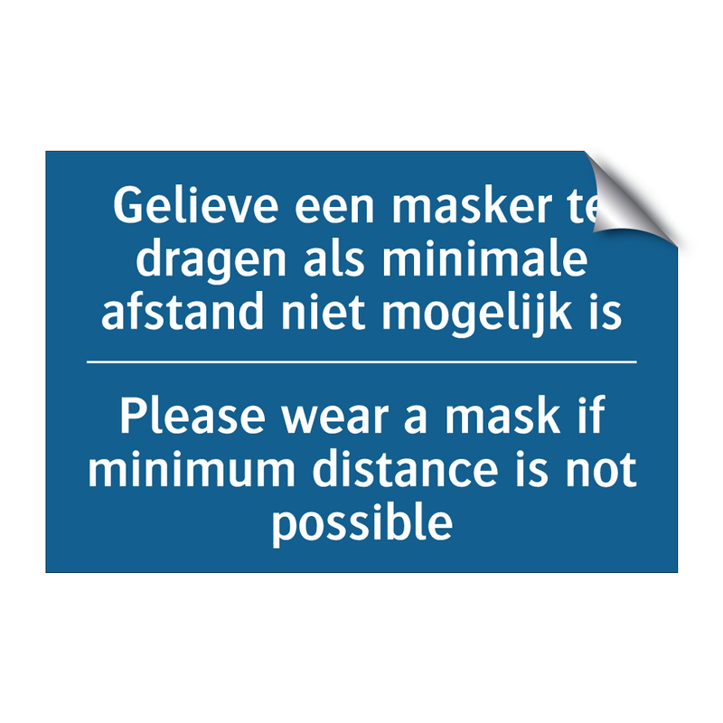 Gelieve een masker te dragen als /.../ - Please wear a mask if minimum /.../