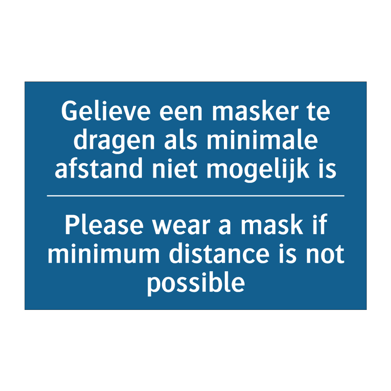 Gelieve een masker te dragen als /.../ - Please wear a mask if minimum /.../