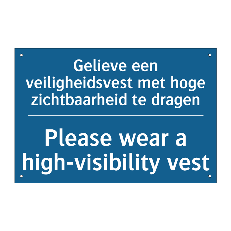 Gelieve een veiligheidsvest met /.../ - Please wear a high-visibility /.../