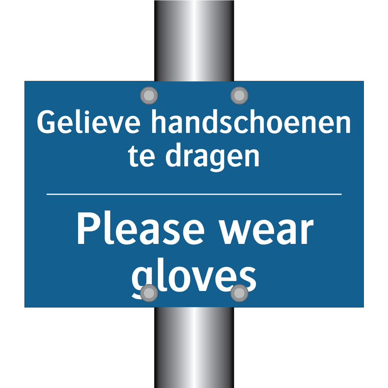 Gelieve handschoenen te dragen - Please wear gloves