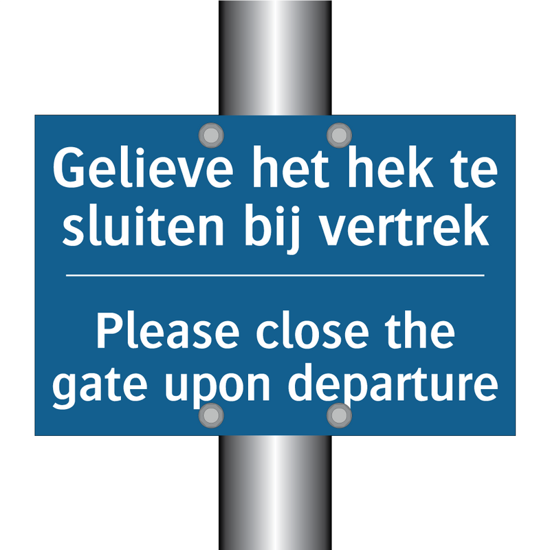 Gelieve het hek te sluiten bij /.../ - Please close the gate upon departure /.../