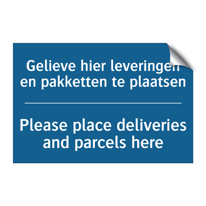 Gelieve hier leveringen en pakketten /.../ - Please place deliveries and parcels /.../