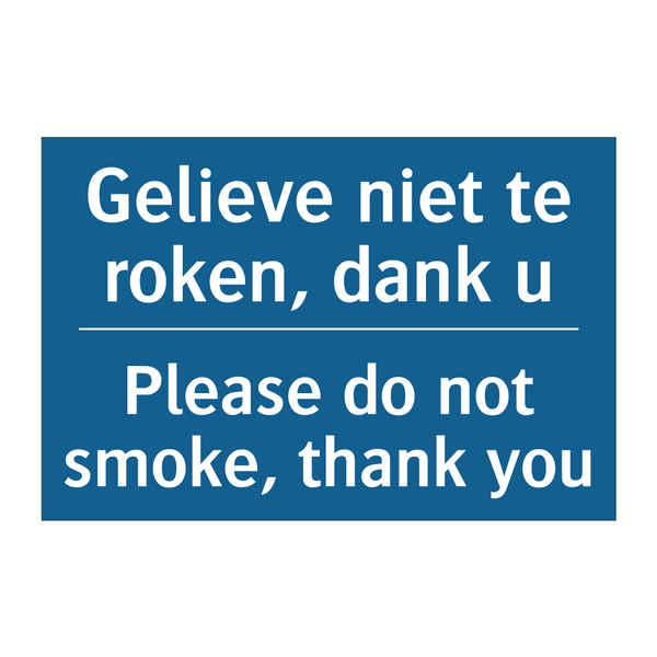 Gelieve niet te roken, dank u - Please do not smoke, thank you