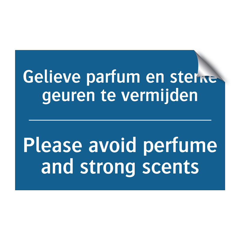 Gelieve parfum en sterke geuren /.../ - Please avoid perfume and strong /.../