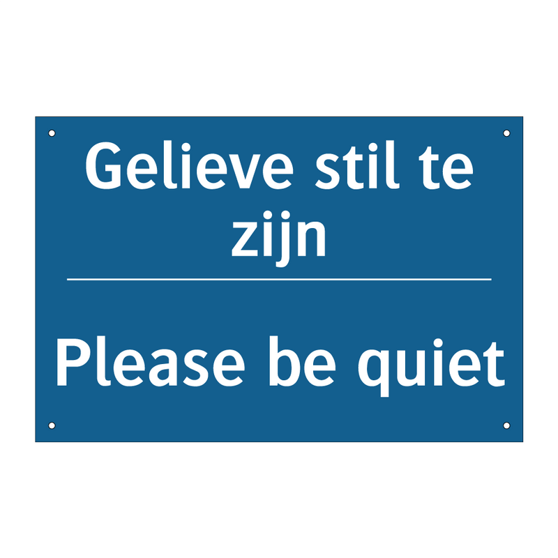 Gelieve stil te zijn - Please be quiet & Gelieve stil te zijn - Please be quiet