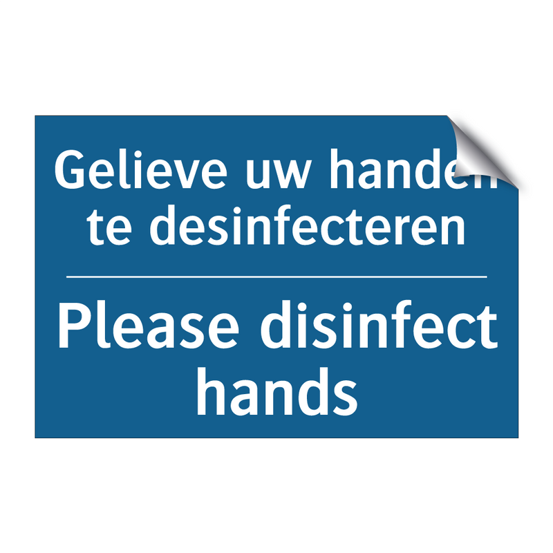 Gelieve uw handen te desinfecteren /.../ - Please disinfect hands