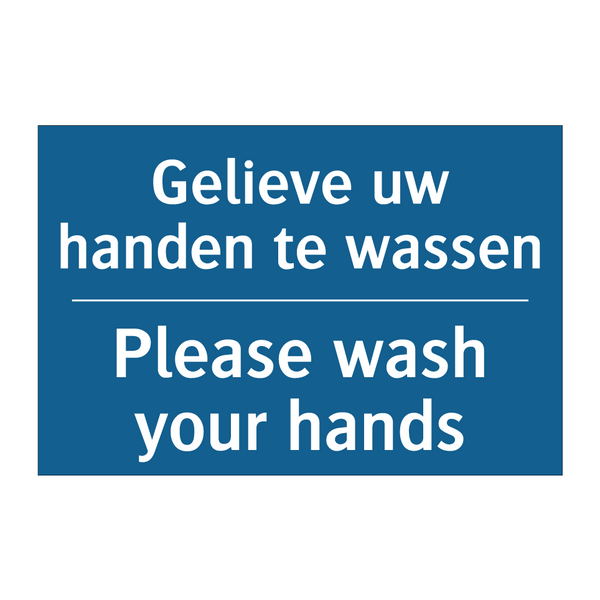 Gelieve uw handen te wassen - Please wash your hands