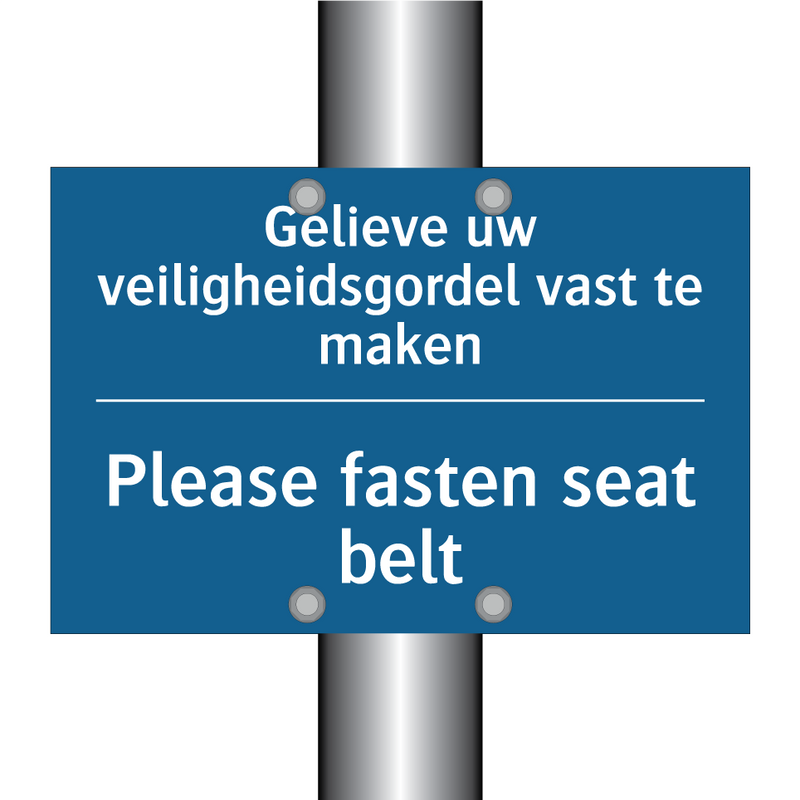 Gelieve uw veiligheidsgordel vast /.../ - Please fasten seat belt