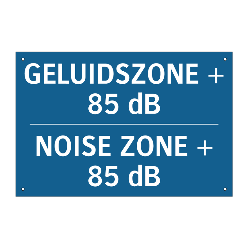 GELUIDSZONE + 85 dB - NOISE ZONE + 85 dB & GELUIDSZONE + 85 dB - NOISE ZONE + 85 dB