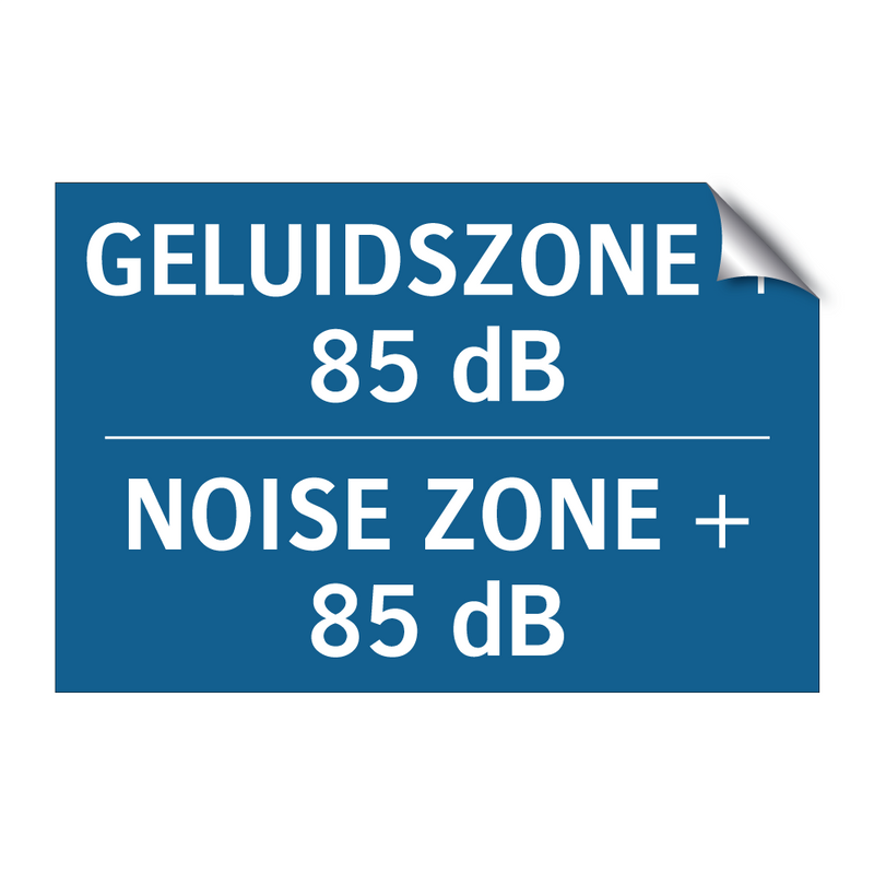 GELUIDSZONE + 85 dB - NOISE ZONE + 85 dB & GELUIDSZONE + 85 dB - NOISE ZONE + 85 dB