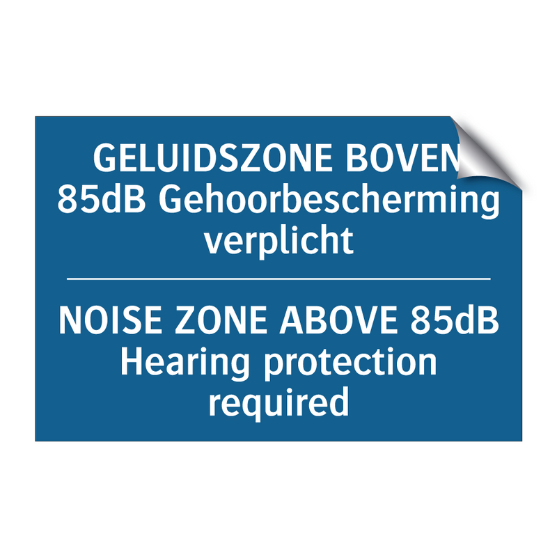 GELUIDSZONE BOVEN 85dB Gehoorbescherming /.../ - NOISE ZONE ABOVE 85dB Hearing /.../