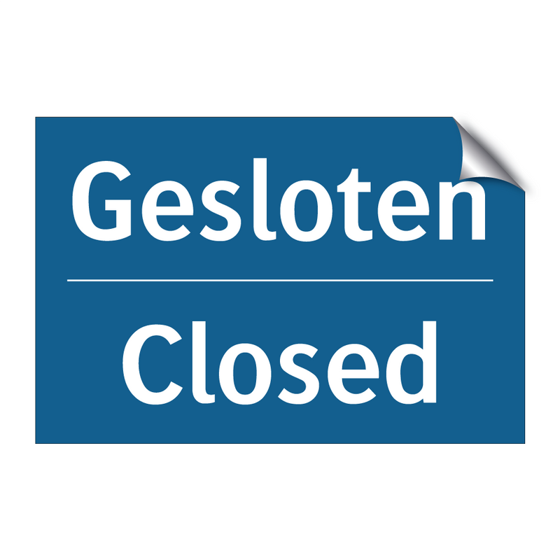 Gesloten - Closed & Gesloten - Closed & Gesloten - Closed & Gesloten - Closed