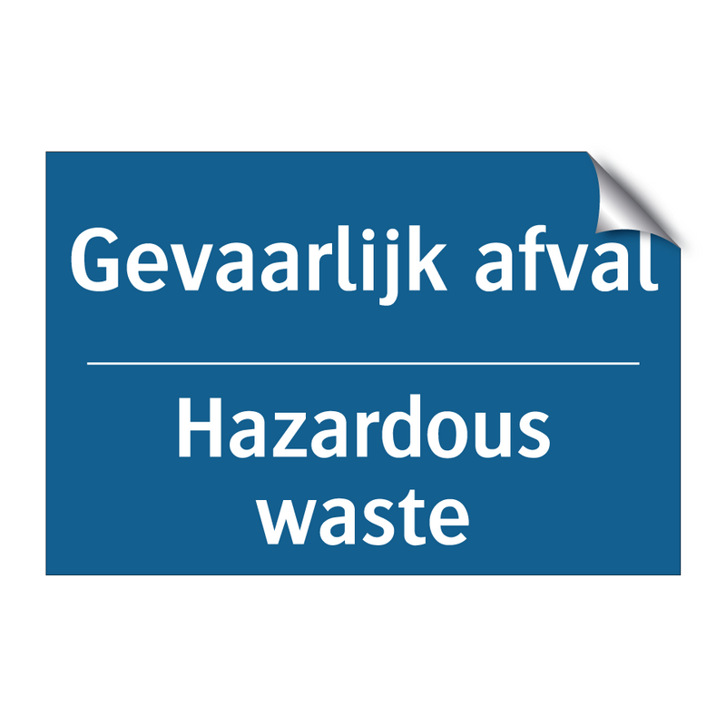 Gevaarlijk afval - Hazardous waste & Gevaarlijk afval - Hazardous waste