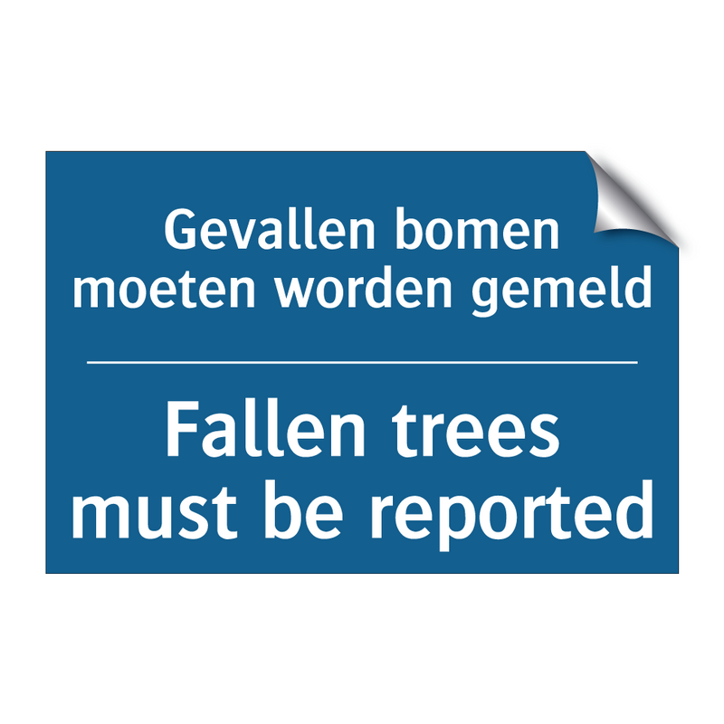 Gevallen bomen moeten worden gemeld /.../ - Fallen trees must be reported