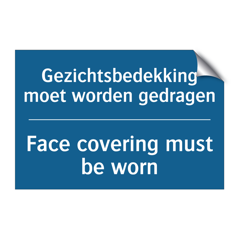 Gezichtsbedekking moet worden /.../ - Face covering must be worn