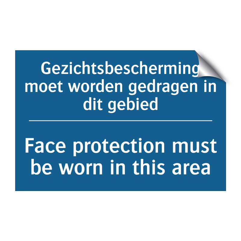 Gezichtsbescherming moet worden /.../ - Face protection must be worn in /.../