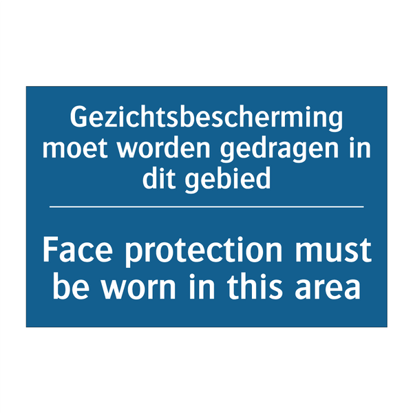 Gezichtsbescherming moet worden /.../ - Face protection must be worn in /.../