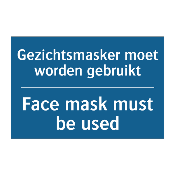 Gezichtsmasker moet worden gebruikt /.../ - Face mask must be used