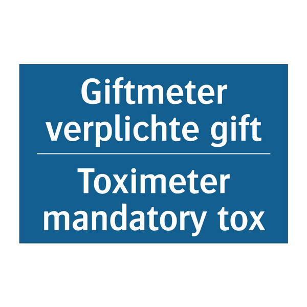 Giftmeter verplichte gift - Toximeter mandatory tox