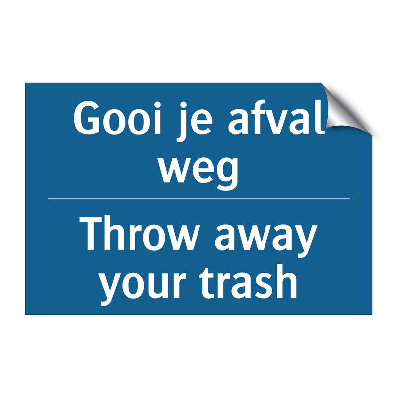 Gooi je afval weg - Throw away your trash & Gooi je afval weg - Throw away your trash