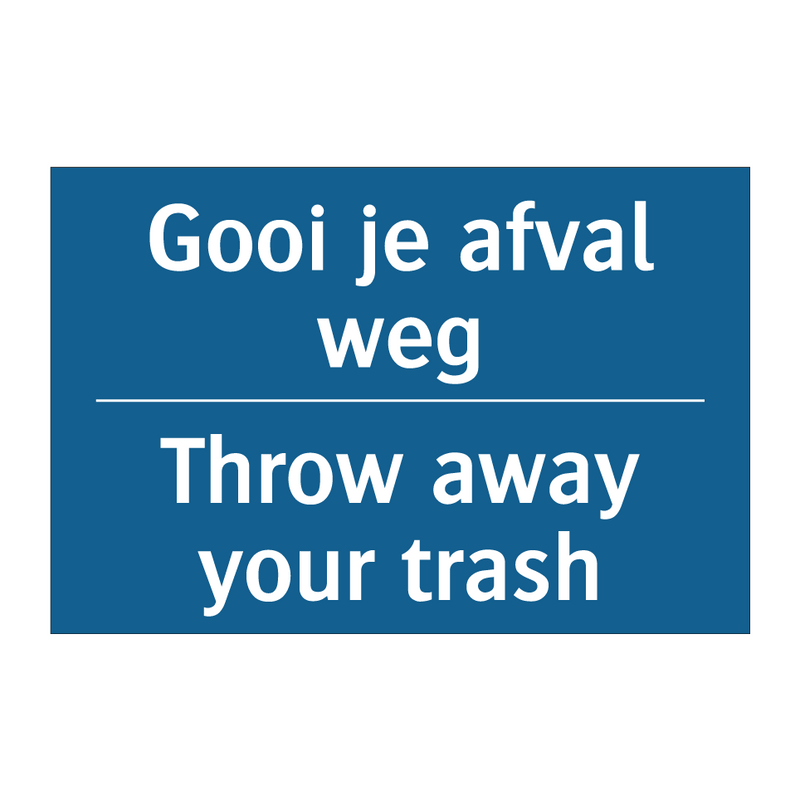 Gooi je afval weg - Throw away your trash & Gooi je afval weg - Throw away your trash