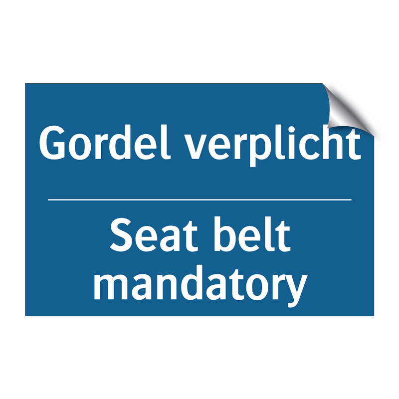 Gordel verplicht - Seat belt mandatory & Gordel verplicht - Seat belt mandatory