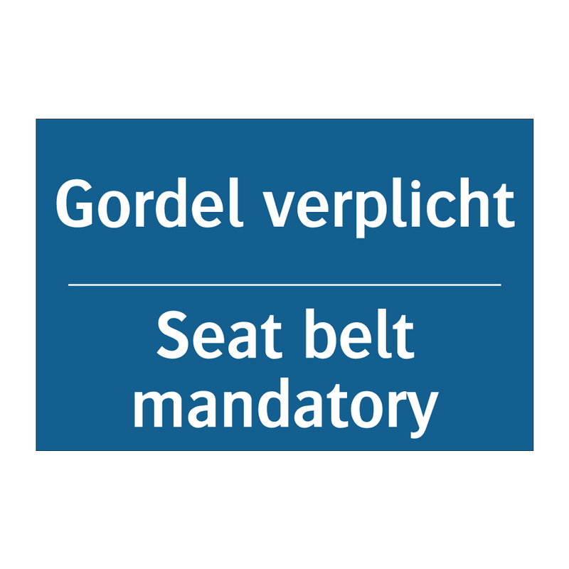 Gordel verplicht - Seat belt mandatory & Gordel verplicht - Seat belt mandatory