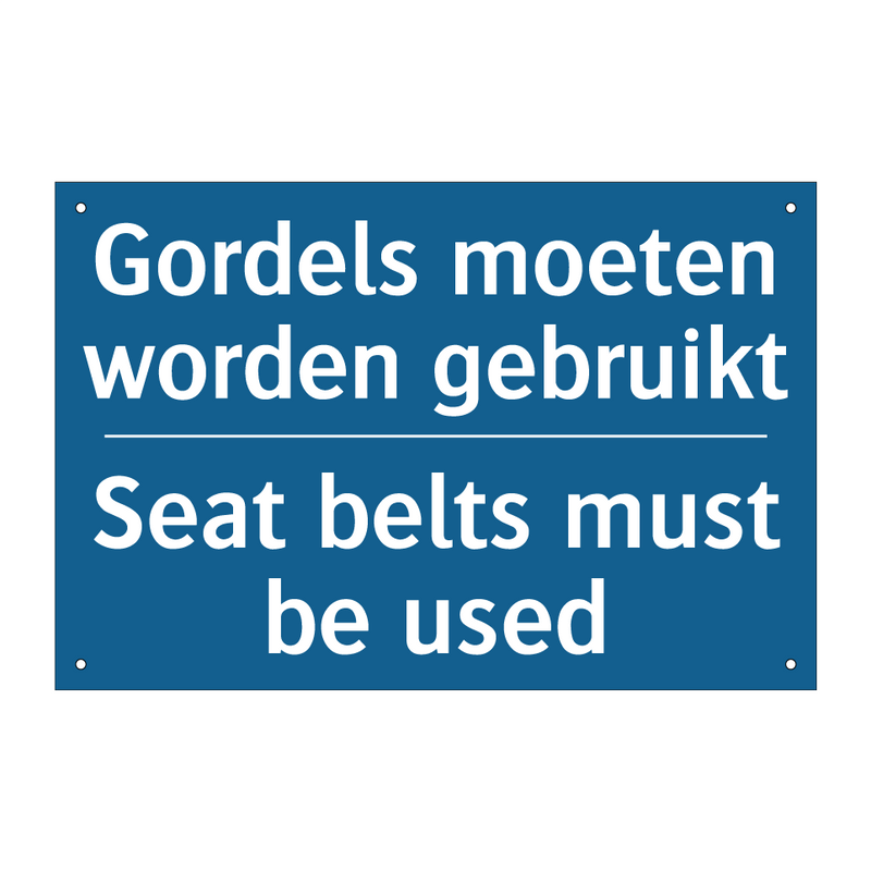 Gordels moeten worden gebruikt - Seat belts must be used