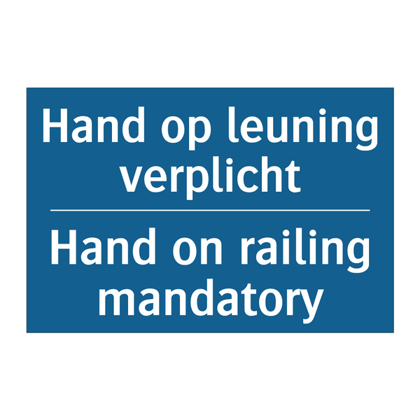 Hand op leuning verplicht - Hand on railing mandatory