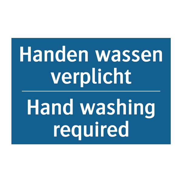 Handen wassen verplicht - Hand washing required & Handen wassen verplicht - Hand washing required