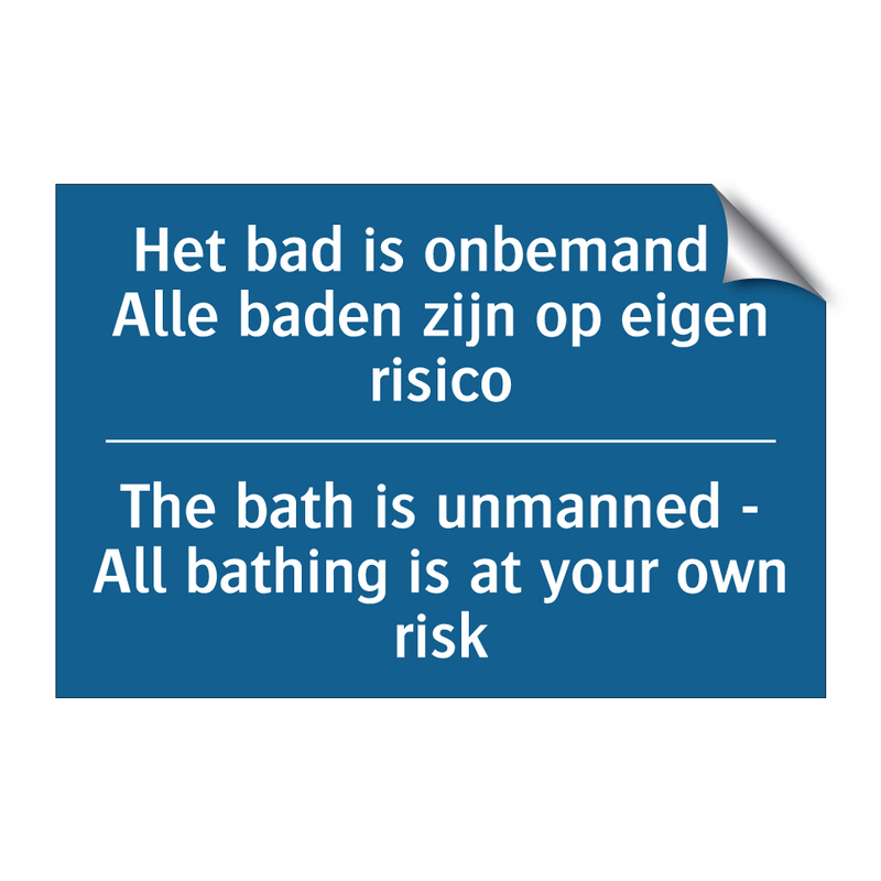 Het bad is onbemand - Alle baden /.../ - The bath is unmanned - All bathing /.../