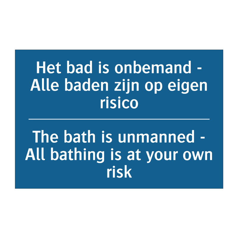 Het bad is onbemand - Alle baden /.../ - The bath is unmanned - All bathing /.../