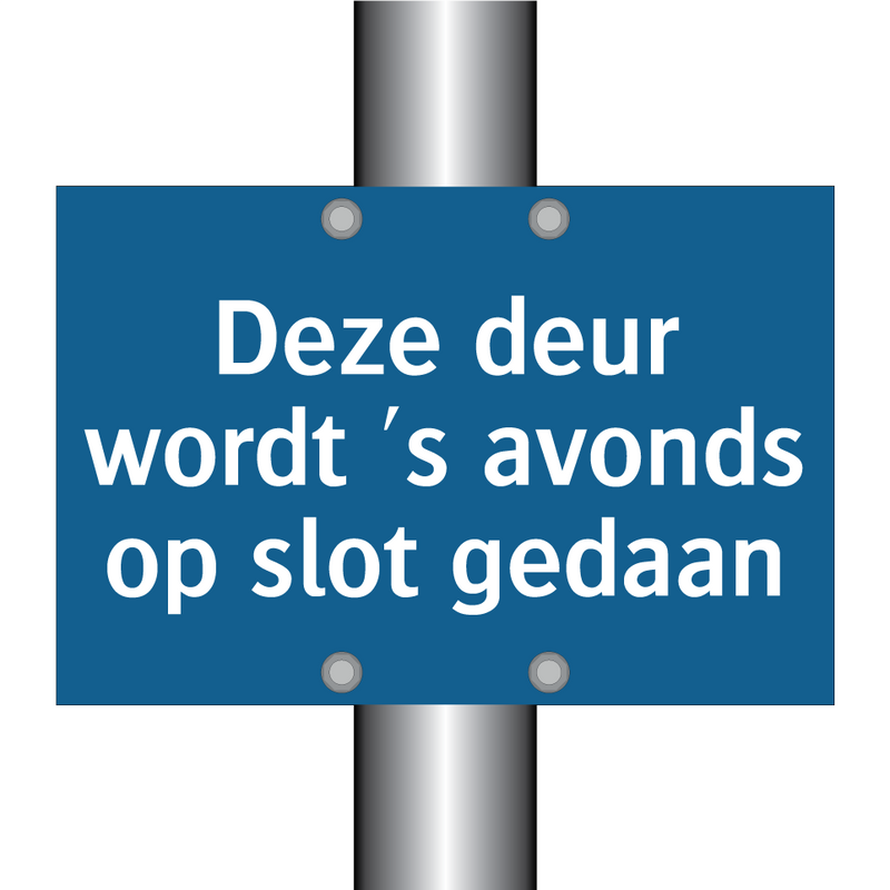 Deze deur wordt 's avonds op slot gedaan & Deze deur wordt 's avonds op slot gedaan