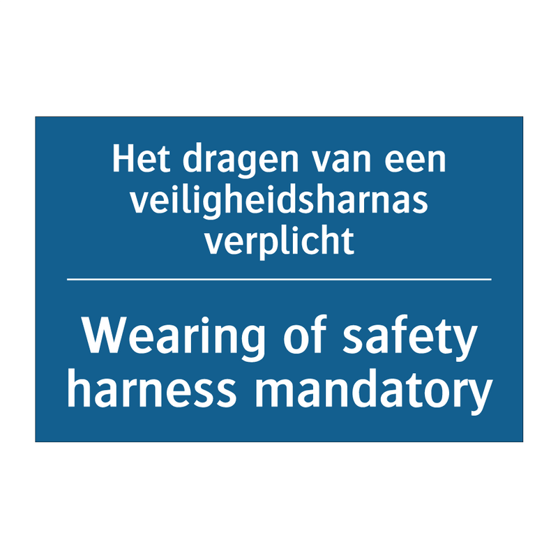 Het dragen van een veiligheidsharnas /.../ - Wearing of safety harness mandatory /.../