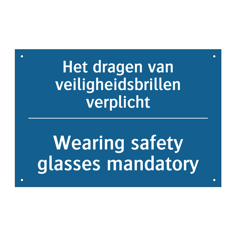 Het dragen van veiligheidsbrillen /.../ - Wearing safety glasses mandatory /.../