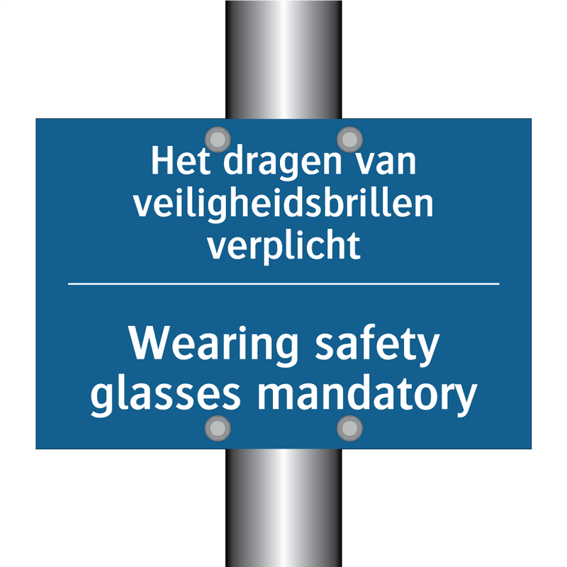 Het dragen van veiligheidsbrillen /.../ - Wearing safety glasses mandatory /.../