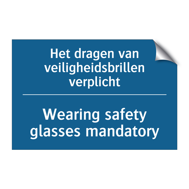 Het dragen van veiligheidsbrillen /.../ - Wearing safety glasses mandatory /.../