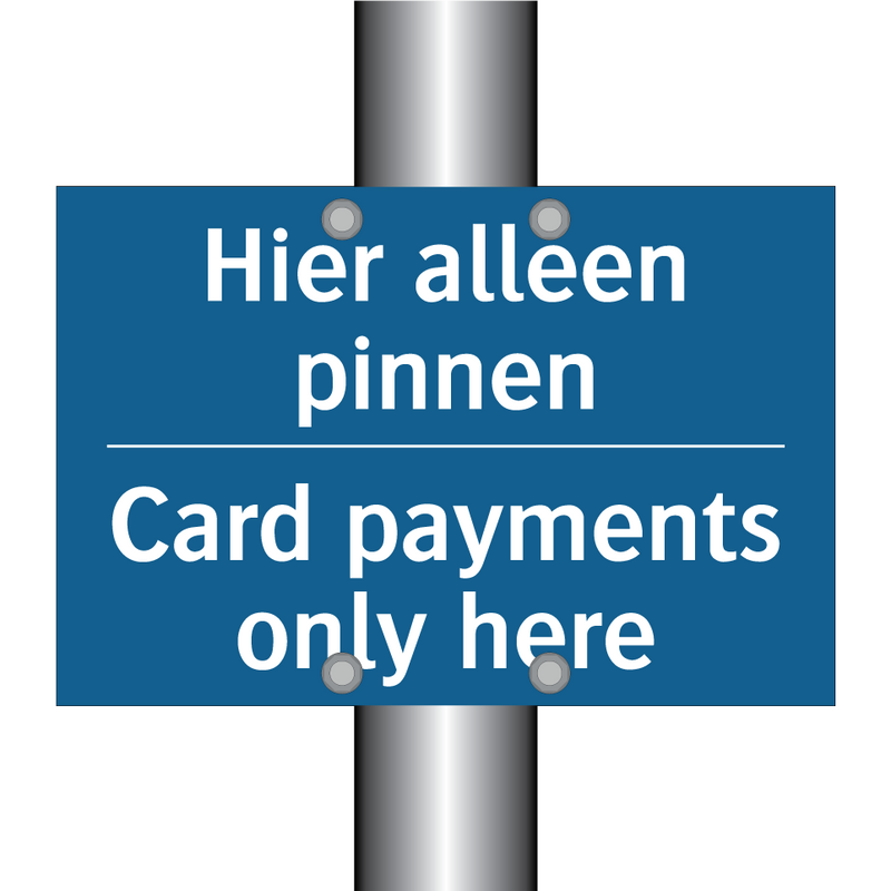 Hier alleen pinnen - Card payments only here & Hier alleen pinnen - Card payments only here