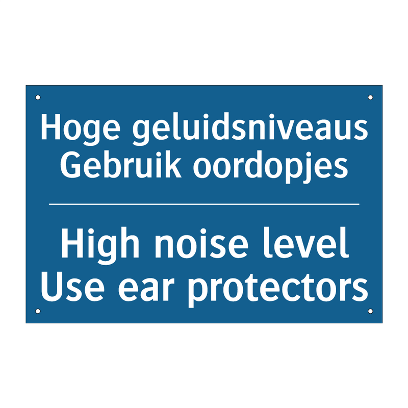 Hoge geluidsniveaus Gebruik oordopjes /.../ - High noise level Use ear protectors /.../